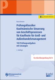 Cover von Prüfungsklassiker Kaufmännische Steuerung von Geschäftsprozessen für Kaufleute für Groß- und Außenhandelsmanagement