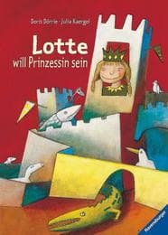 Cover von Lotte will Prinzessin sein