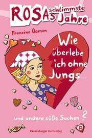 Cover von Wie überlebe ich ohne Jungs und andere süße Sachen?