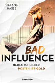 Cover von Bad Influence. Reden ist Silber, Posten ist Gold
