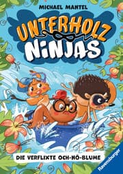 Cover von Unterholz-Ninjas, Band 3 - Die verflixte Och-nö-Blume