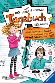 Cover von Das ungeheimste Tagebuch der Welt!, Band 1 - Wie mein bescheuerter Bruder Klassensprecher in meiner Klasse wurde