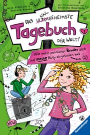 Cover von Das ungeheimste Tagebuch der Welt!, Band 2 - Wie mein peinlicher Bruder sich auf meine Party eingeladen hat ...