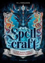 Cover von Spellcraft, Band 1 - Die Magie der silbernen Flamme