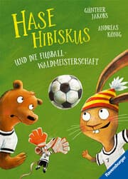Cover von Hase Hibiskus und die Fußball-Waldmeisterschaft