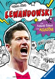 Cover von Fußball-Stars - Alles über Lewandowski. Vom Fußball-Talent zum Megastar