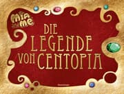 Cover von Mia and me - Die Legende von Centopia