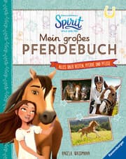 Cover von Dreamworks Spirit Wild und Frei: Mein großes Pferdebuch