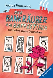 Cover von Der Bankräuber am Kaffeetisch und andere starke Geschichten