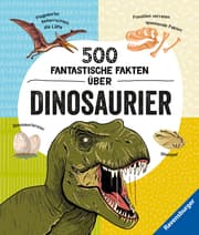 Cover von 500 fantastische Fakten über Dinosaurier