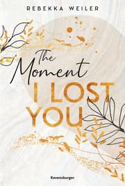 Cover von Lost-Moments-Reihe, Band 1 - The Moment I Lost You