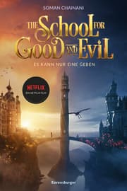 Cover von The School for Good and Evil, Band 1 - Es kann nur eine geben. Filmausgabe zur Netflix-Verfilmung