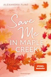 Cover von Maple-Creek-Reihe, Band 2 - Save Me in Maple Creek