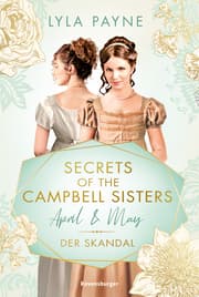 Cover von Secrets of the Campbell Sisters, Band 1 - April & May. Der Skandal