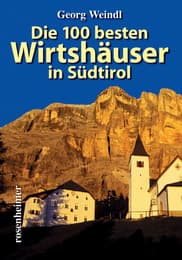 Cover von Die 100 besten Wirtshäuser in Südtirol