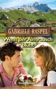 Cover von Wenn der Almrausch blüht