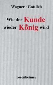 Cover von Wie der Kunde wieder König wird
