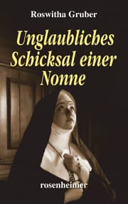 Cover von Unglaubliches Schicksal einer Nonne