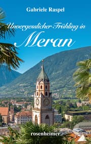 Cover von Unvergesslicher Frühling in Meran