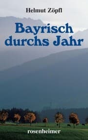 Cover von Bayrisch durchs Jahr