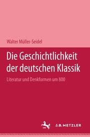 Cover von Die Geschichtlichkeit der deutschen Klassik