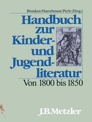Cover von Handbuch zur Kinder- und Jugendliteratur von 1800-1850
