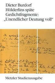Cover von Hölderlins späte Gedichtfragmente: 'Unendlicher Deutung voll'