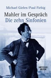 Cover von Mahler im Gespräch: Die zehn Sinfonien