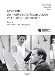Cover von Geschichte der musikalischen Interpretation im 19. und 20. Jahrhundert Bd. 4