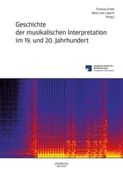 Cover von Geschichte der musikalischen Interpretation im 19. und 20. Jahrhundert
