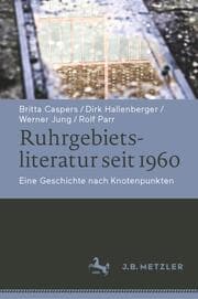 Cover von Ruhrgebietsliteratur seit 1960