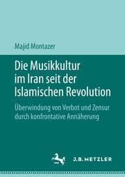 Cover von Die Musikkultur im Iran seit der Islamischen Revolution