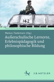 Cover von Außerschulische Lernorte, Erlebnispädagogik und philosophische Bildung