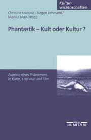 Cover von Phantastik - Kult oder Kultur?