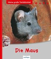 Cover von Meine große Tierbibliothek: Die Maus
