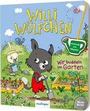 Cover von Willi Wölfchen: Wir buddeln im Garten!