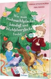 Cover von Wie man Weihnachtsdackel bändigt und Wichtelverstecke findet
