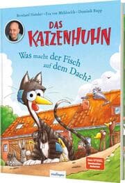 Cover von Das Katzenhuhn: Was macht der Fisch auf dem Dach?