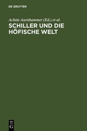 Cover von Schiller und die höfische Welt