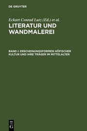 Cover von Erscheinungsformen höfischer Kultur und ihre Träger im Mittelalter