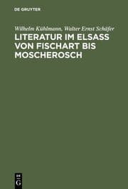 Cover von Literatur im Elsaß von Fischart bis Moscherosch