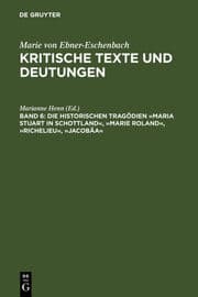 Cover von Die historischen Tragödien 'Maria Stuart in Schottland','Marie Roland','Richelieu','Jacobäa'