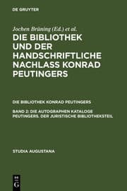 Cover von Die autographen Kataloge Peutingers.Der juristische Bibliotheksteil