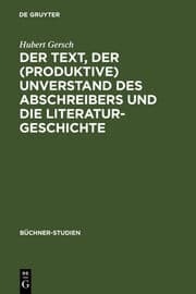 Cover von Der Text, der (produktive) Unverstand des Abschreibers und die Literaturgeschichte
