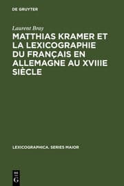 Cover von Matthias Kramer et la lexicographie du français en Allemagne au XVIIIe siècle
