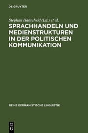Cover von Sprachhandeln und Medienstrukturen in der politischen Kommunikation