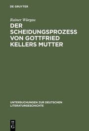 Cover von Der Scheidungsprozeß von Gottfried Kellers Mutter