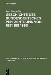 Cover von Geschichte des bundesdeutschen PEN-Zentrums von 1951 bis 1990