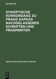 Cover von Synoptische Konkordanz zu Franz Kafkas 'Nachgelassenen Schriften und Fragmenten'