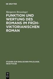 Cover von Funktion und Wertung des Romans im frühviktorianischen Roman